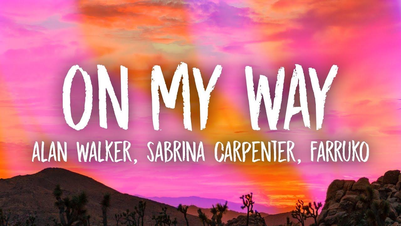 1280x720 Alan Walker My Way (Lyrics) ft. Sabrina Carpenter & Farruko