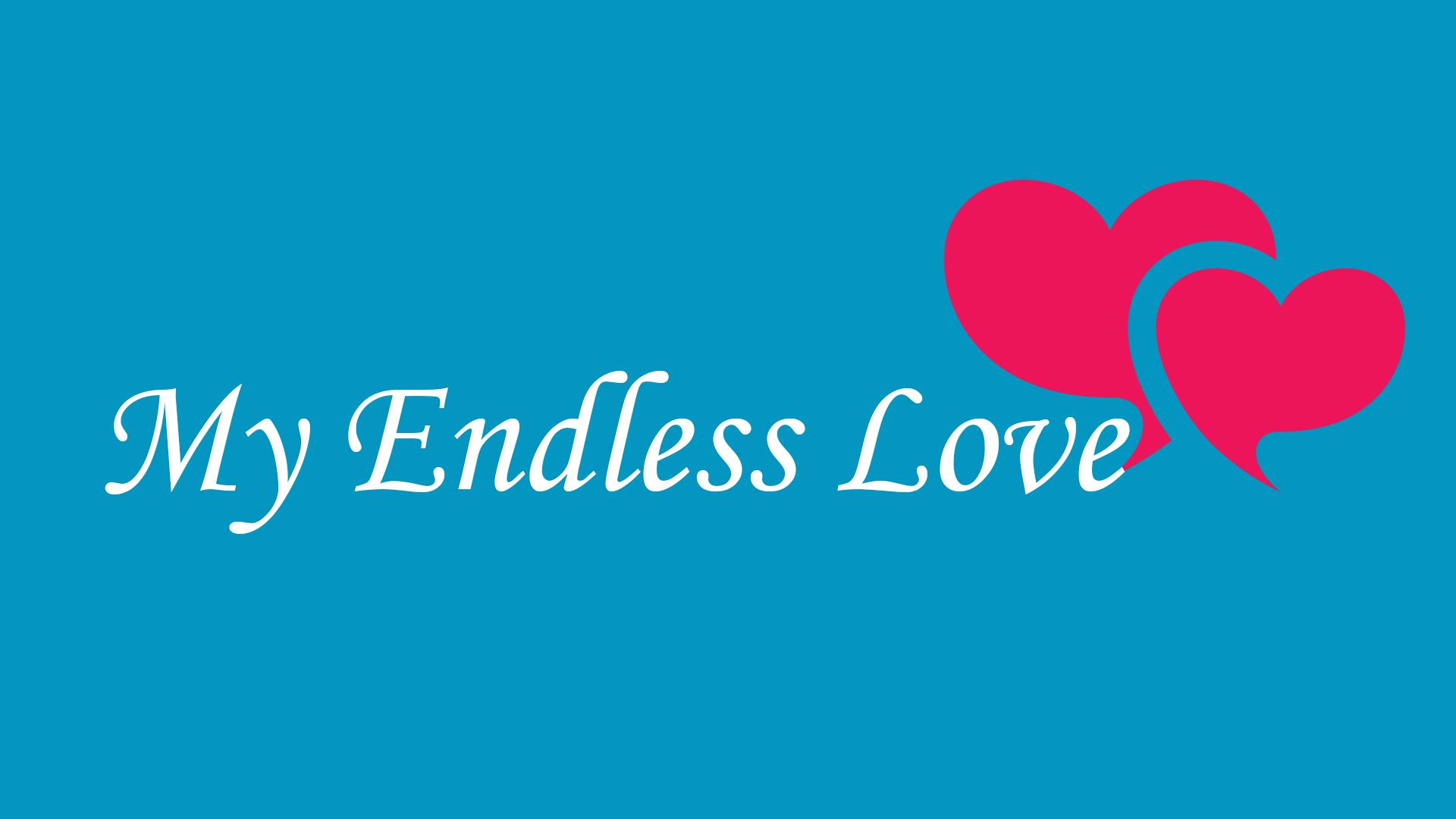 1920x1080 My Endless Love - Dating, in A New Light