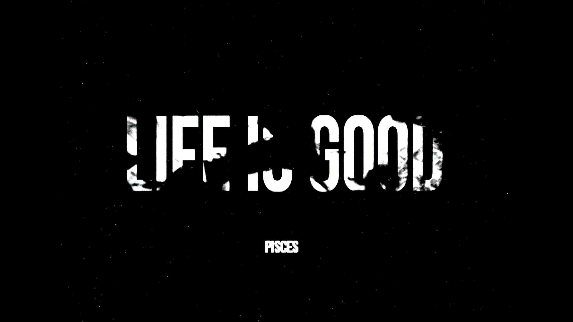 Lives good. Life надпись. Картинки с надписью Life. Life is good обои. Life is good надпись.