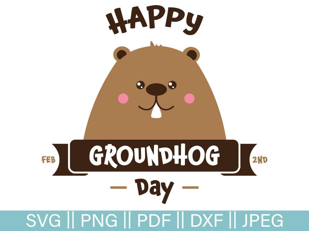 1024x768 Groundhog Day Cut File Happy Groundhog Day SVG Groundhog