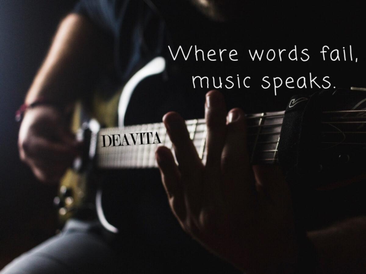 When music is good. When Words fail, Music speaks. Quotations about Music. Words about Music. Quotes about Music.