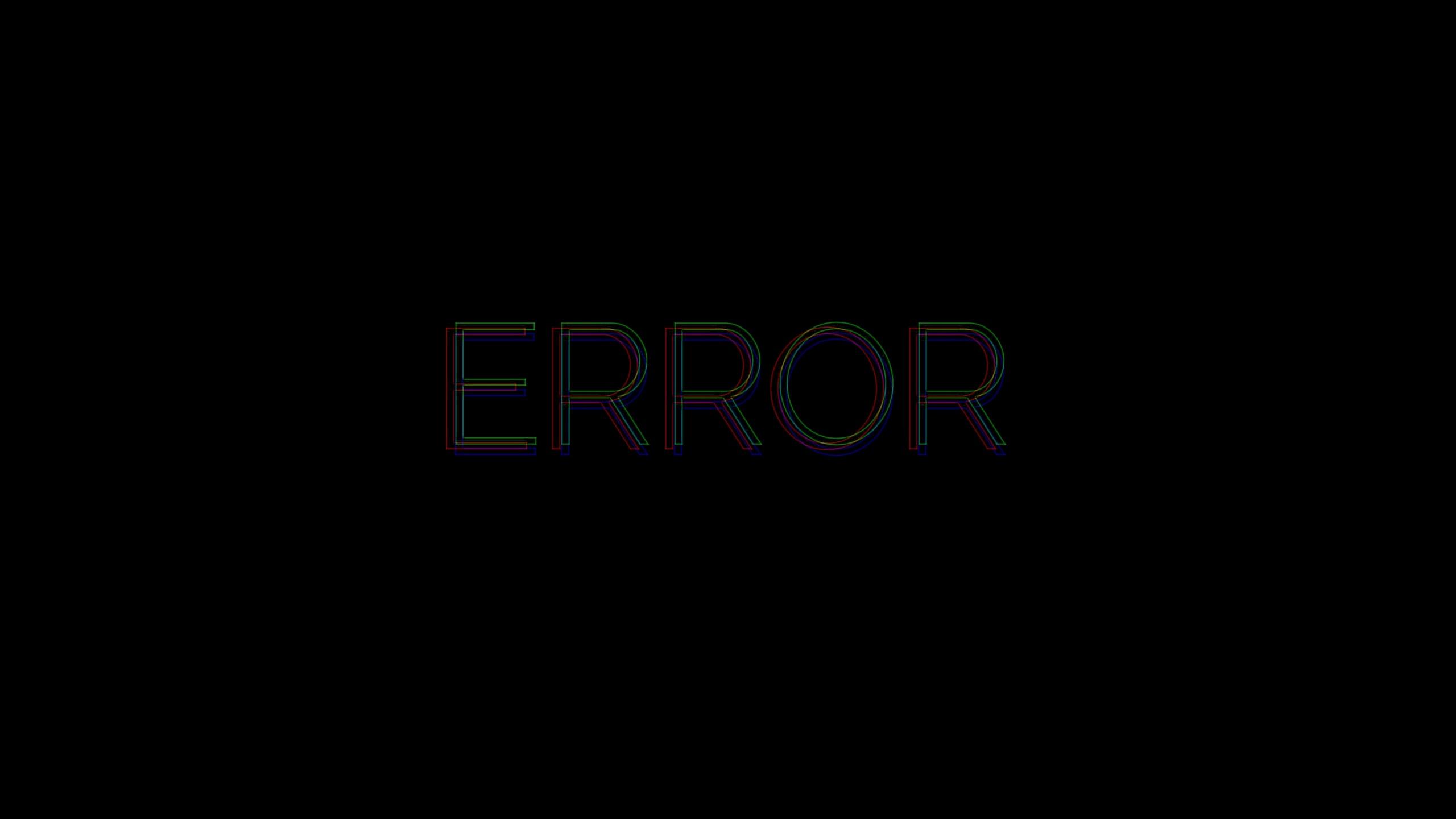 2560x1440 Wallpaper 4k error, inscription, text, word 4k Wallpaper