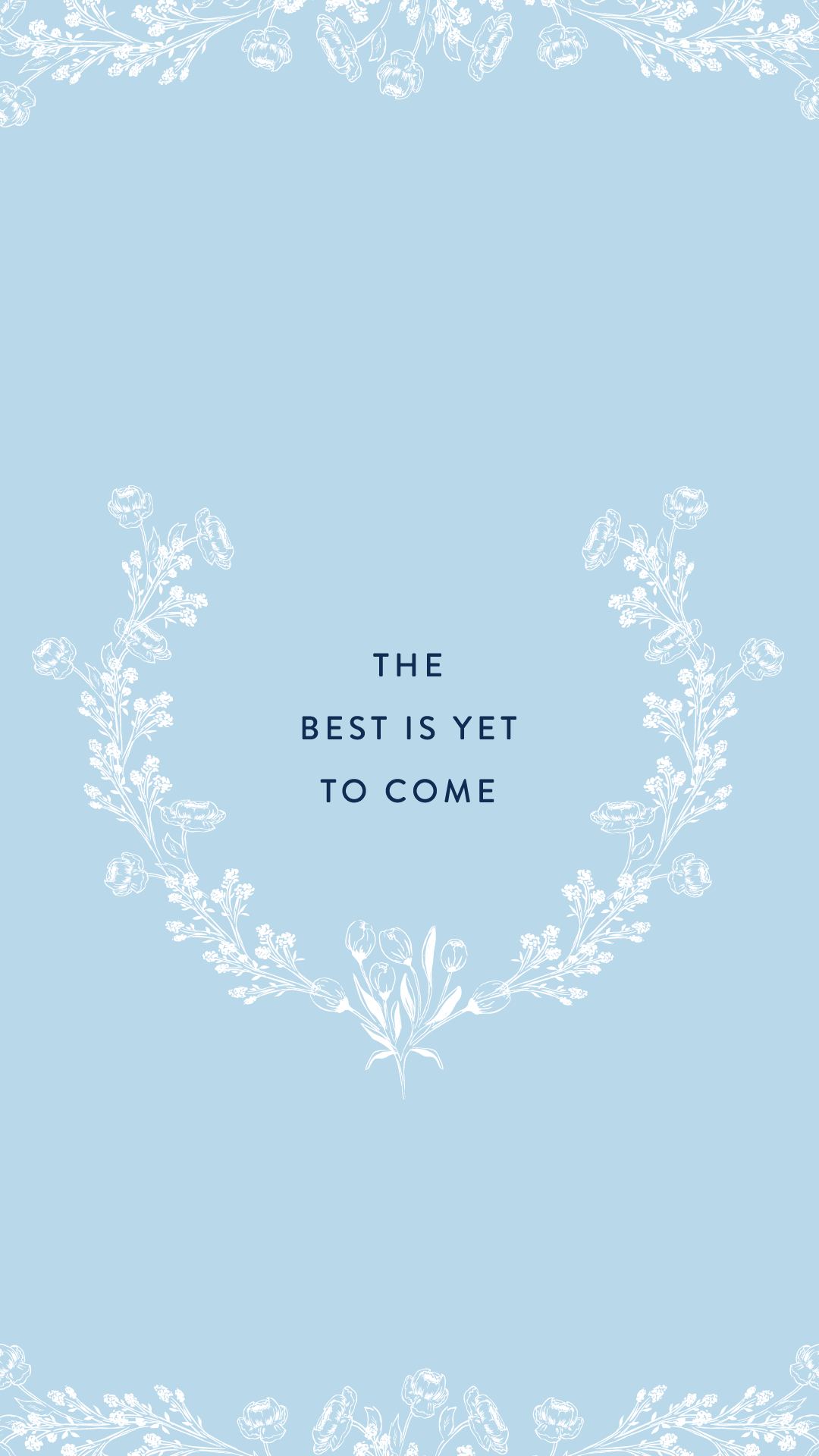 The Best Is Yet To Come Wallpapers - Top Free The Best Is Yet To Come
