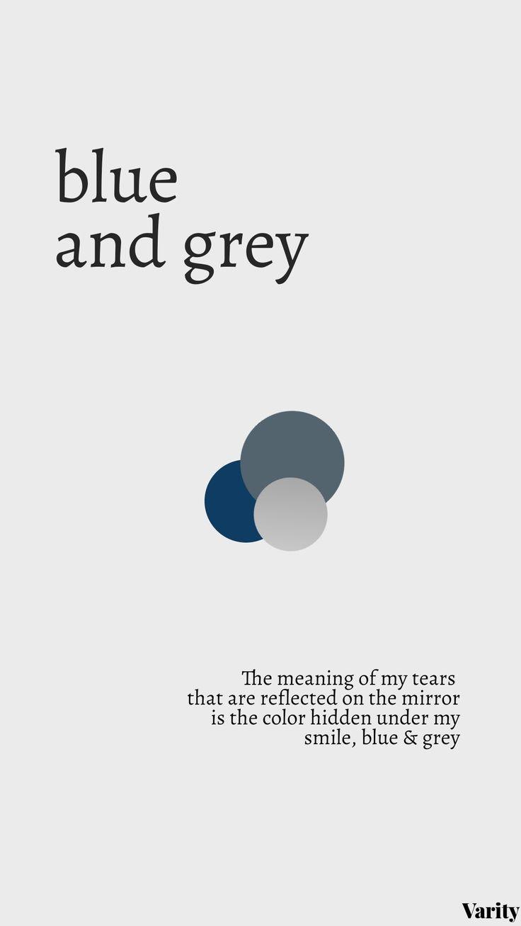 736x1308 Blue & Grey By BTS Aesthetic Wallpaper Lockscreens In 2021. Bts Quotes, Bts Lyrics Quotes, Bts Wallpaper Lyrics