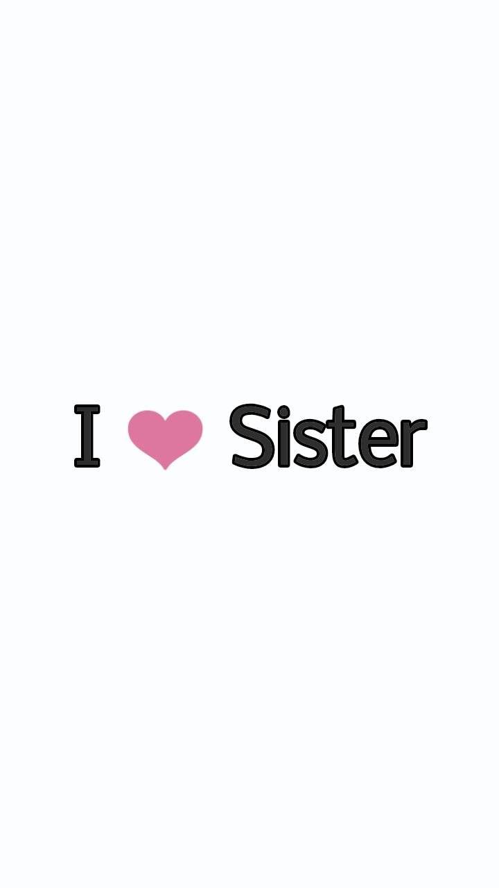 720x1280 Sister Wallpaper, HD Sister Background