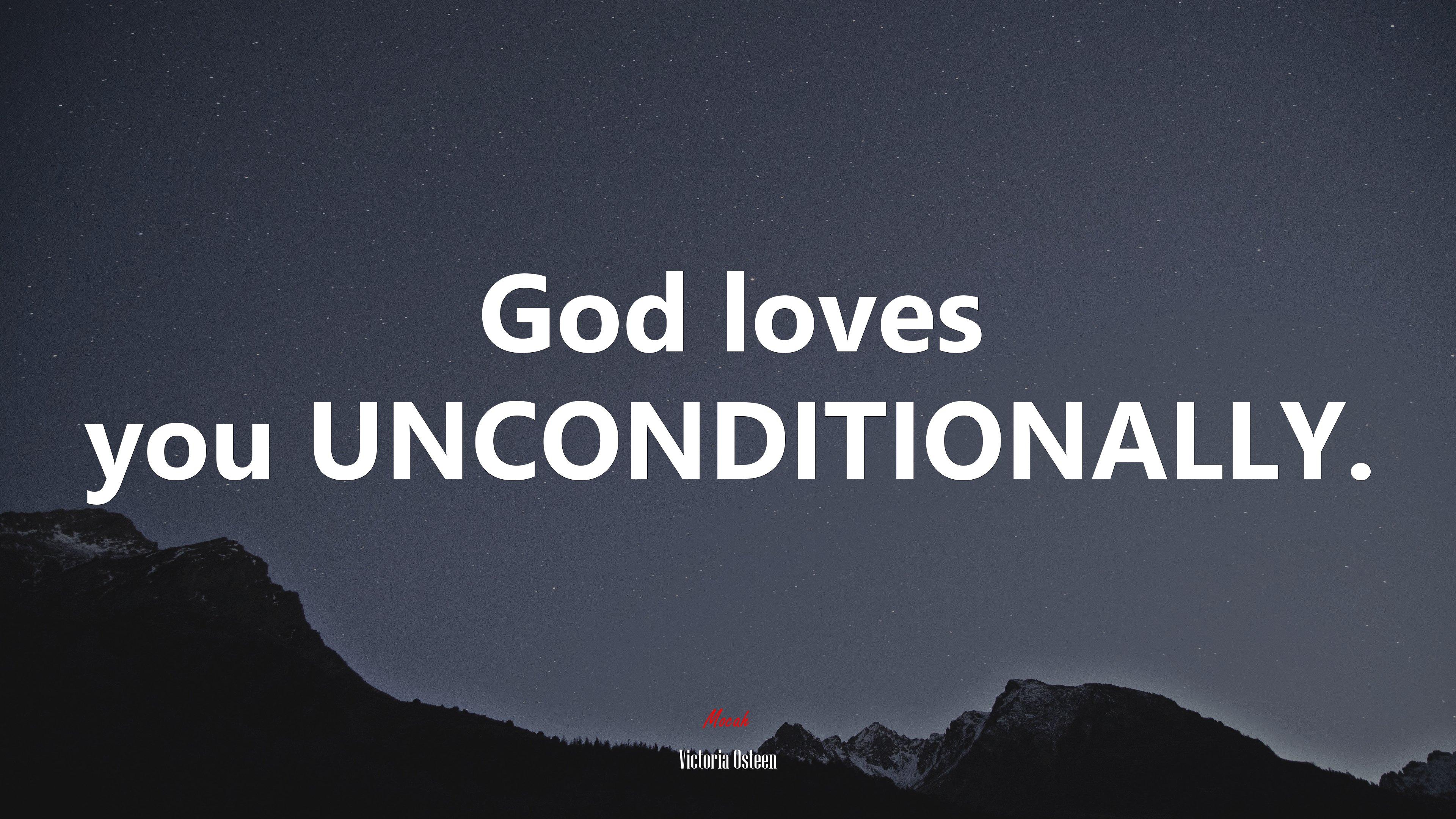 3840x2160 God loves you UNCONDITIONALLY. Victoria Osteen quote, 4k wallpaper. Mocah HD Wallpaper