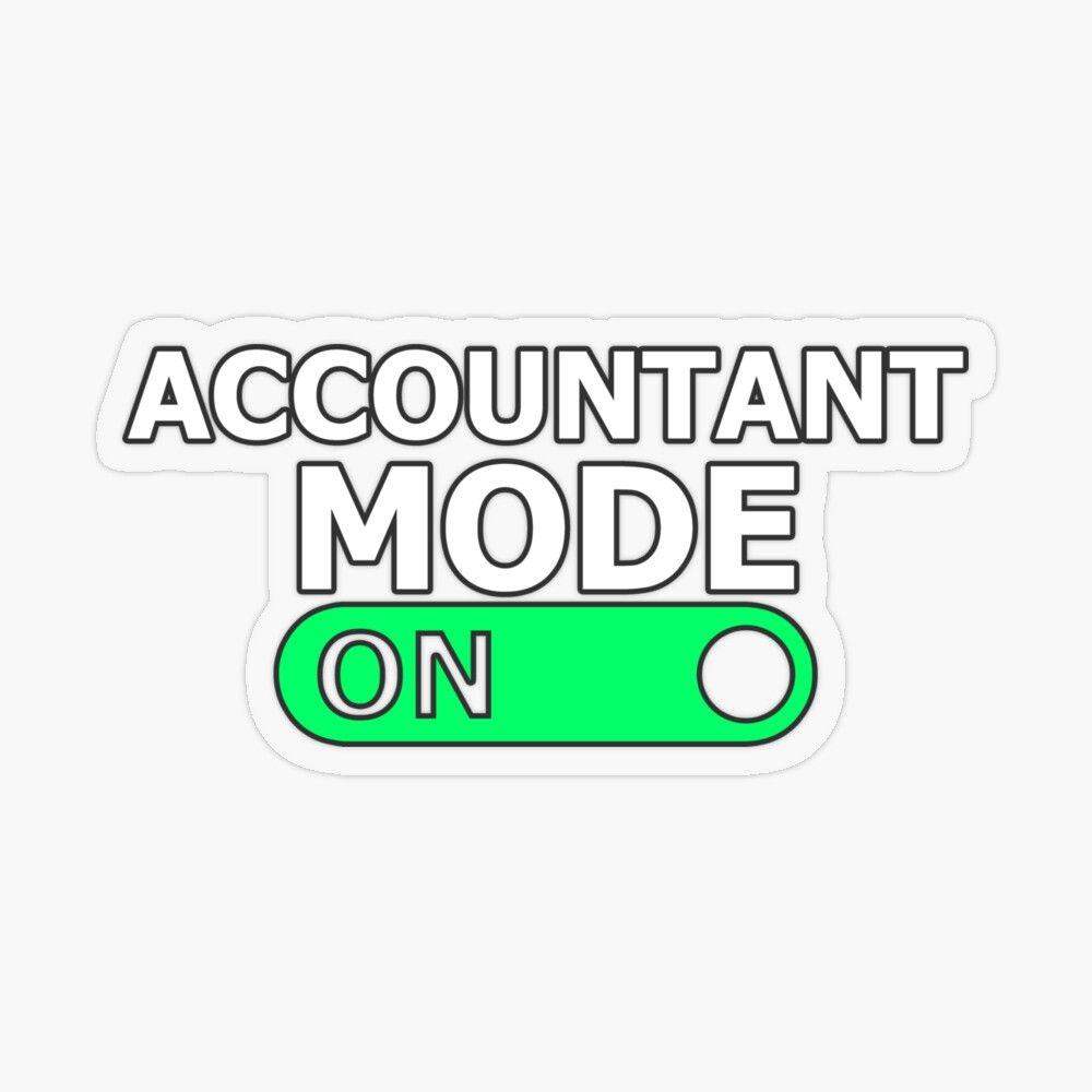 1000x1000 Get My Art Printed On Awesome Products. Support Me At Redbubble #RBandME I Sticker. Accounting Jokes, Accounting, Motivational Sticker