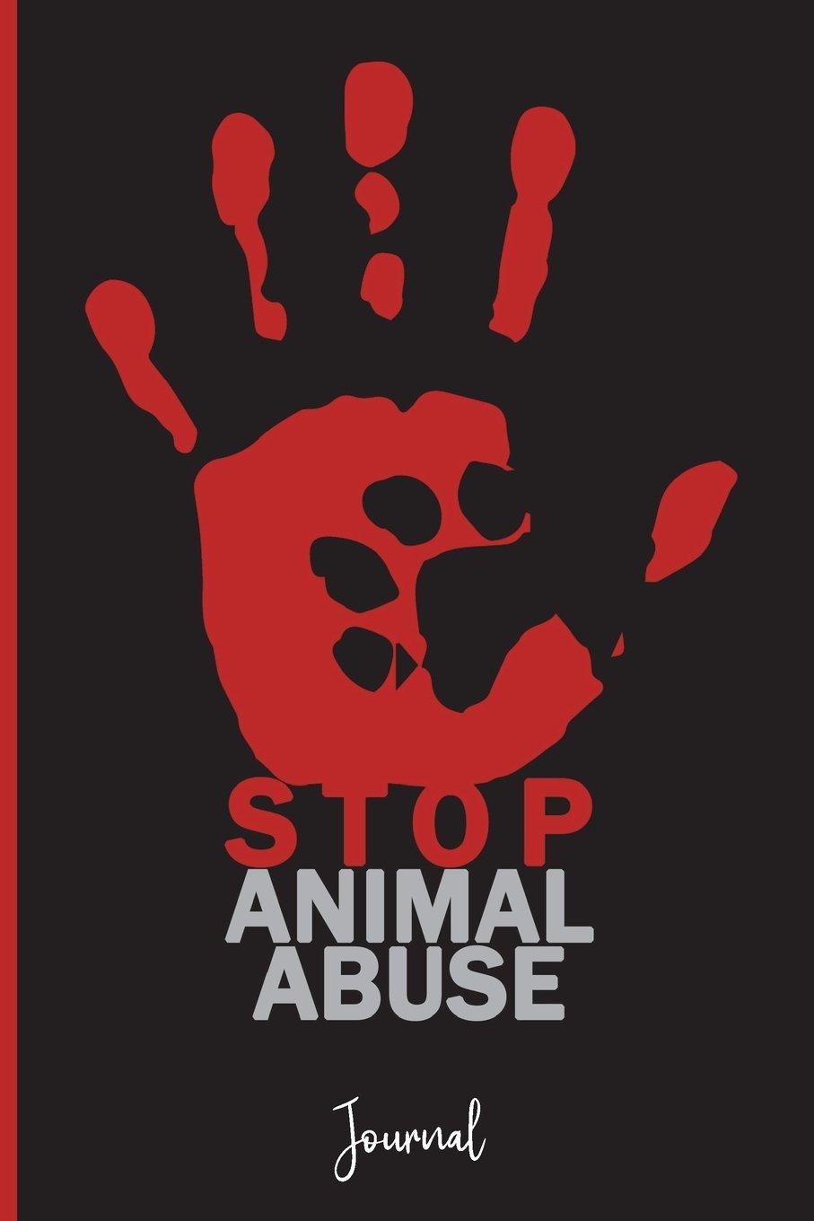 907x1360 Stop Animal Abuse : Journal: A Personal Journal for Sounding Off : 110 Pages of Personal Writing Space : 6 x 9” : Diary, Write, Doodle, Notes, Sketch Pad: 9781722976989: Publishing, Fuck That: Books