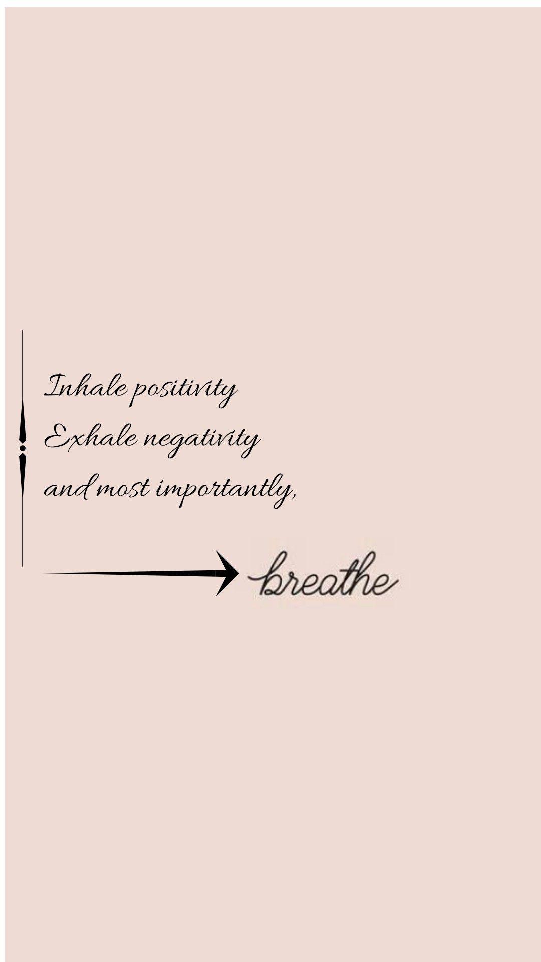 1080x1920 Breathe. Wallpaper. Pastel series. Inhale exhale quotes, Breathe quotes, Inspirational quotes for students