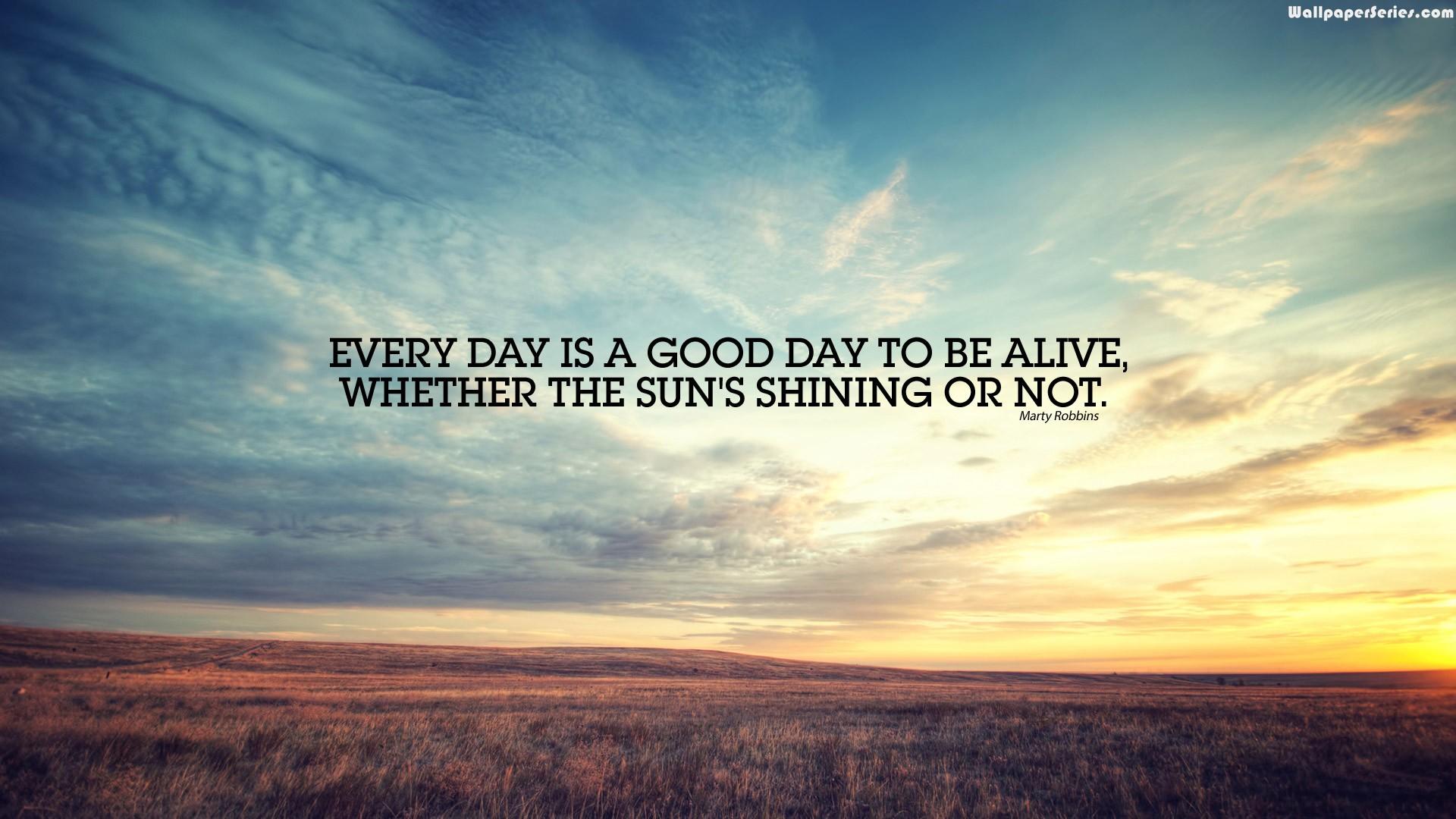 1920x1080 Everyday Is A Good Day Quotes Wallpaper 05735