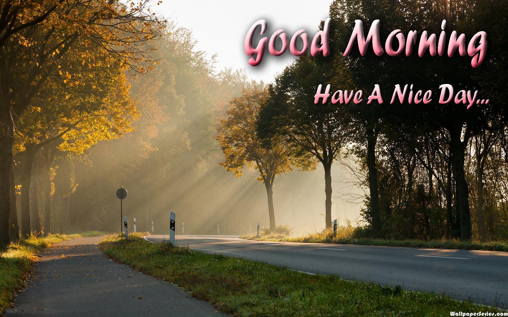 1920x1200 Hd Lovely Good Morning Have A Nice Day Wallpaper Good Morning Have A Nice Day