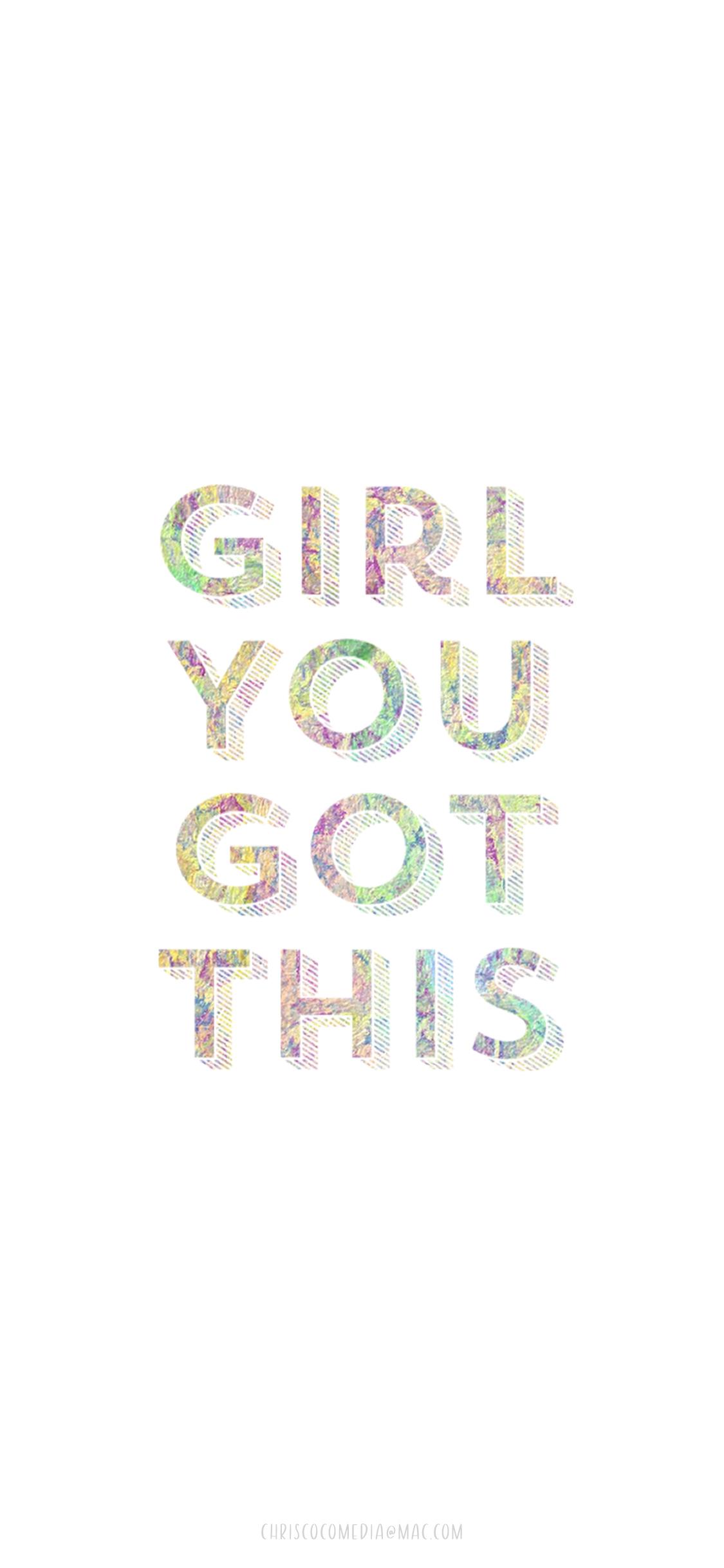 1125x2436 Girl You Got This • Wallpaper