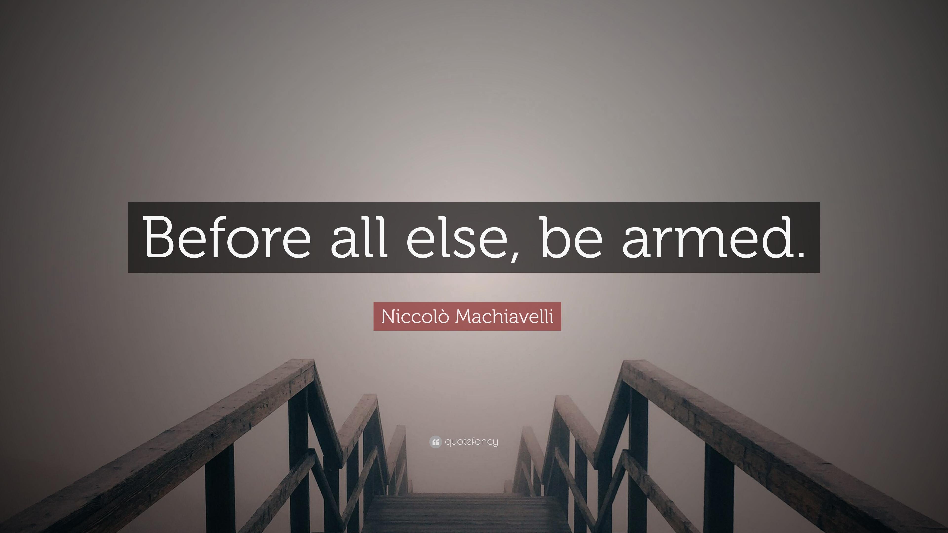 3840x2160 Niccolò Machiavelli Quote: “Before all else, be armed.”