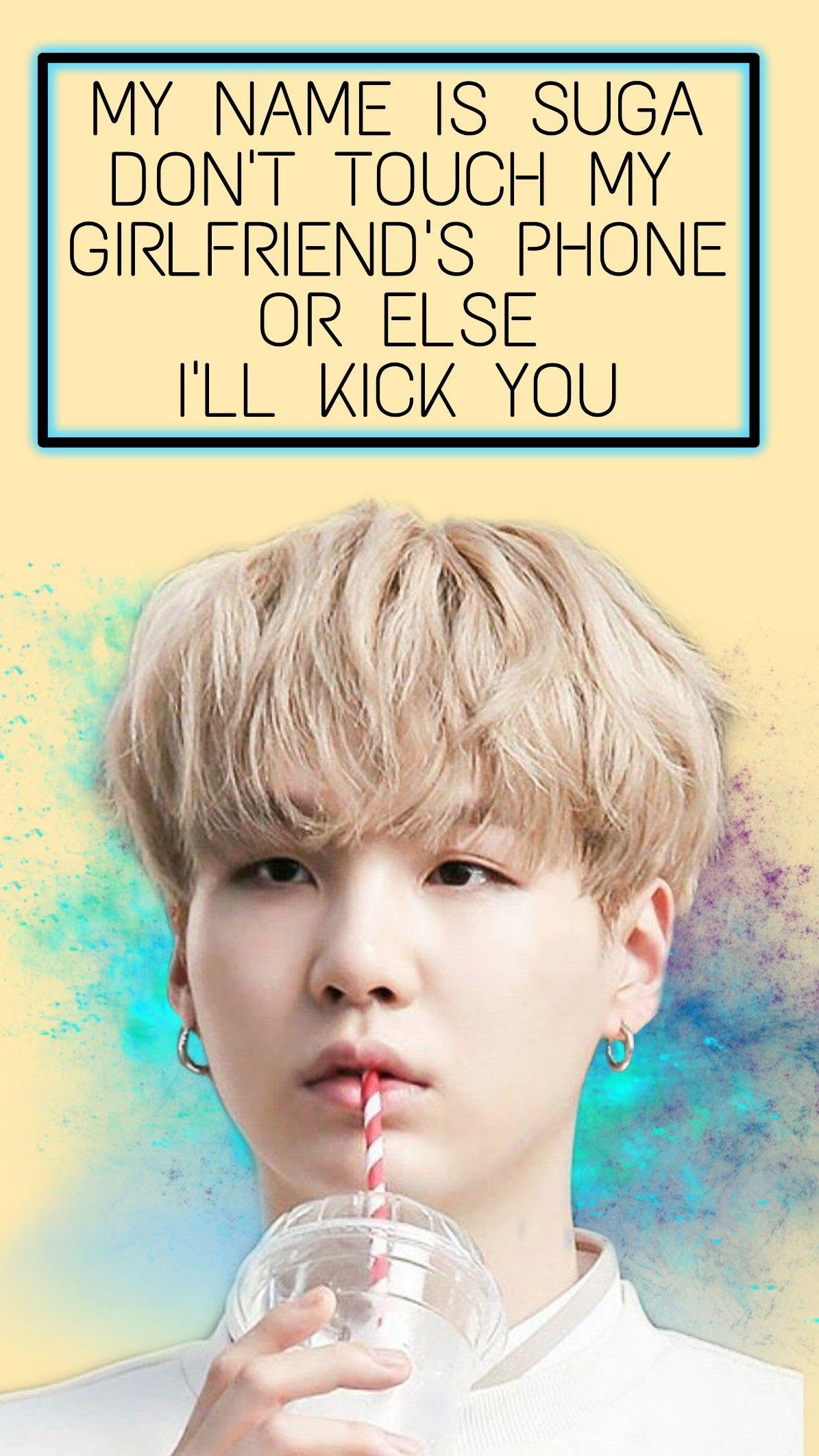 1195x2124 suga. Dont touch my phone wallpaper, Dont touch my girlfriend phone, Suga