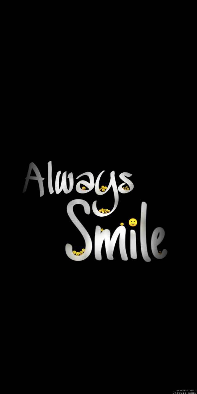 640x1280 Always Smile Wallpaper Free HD Wallpaper