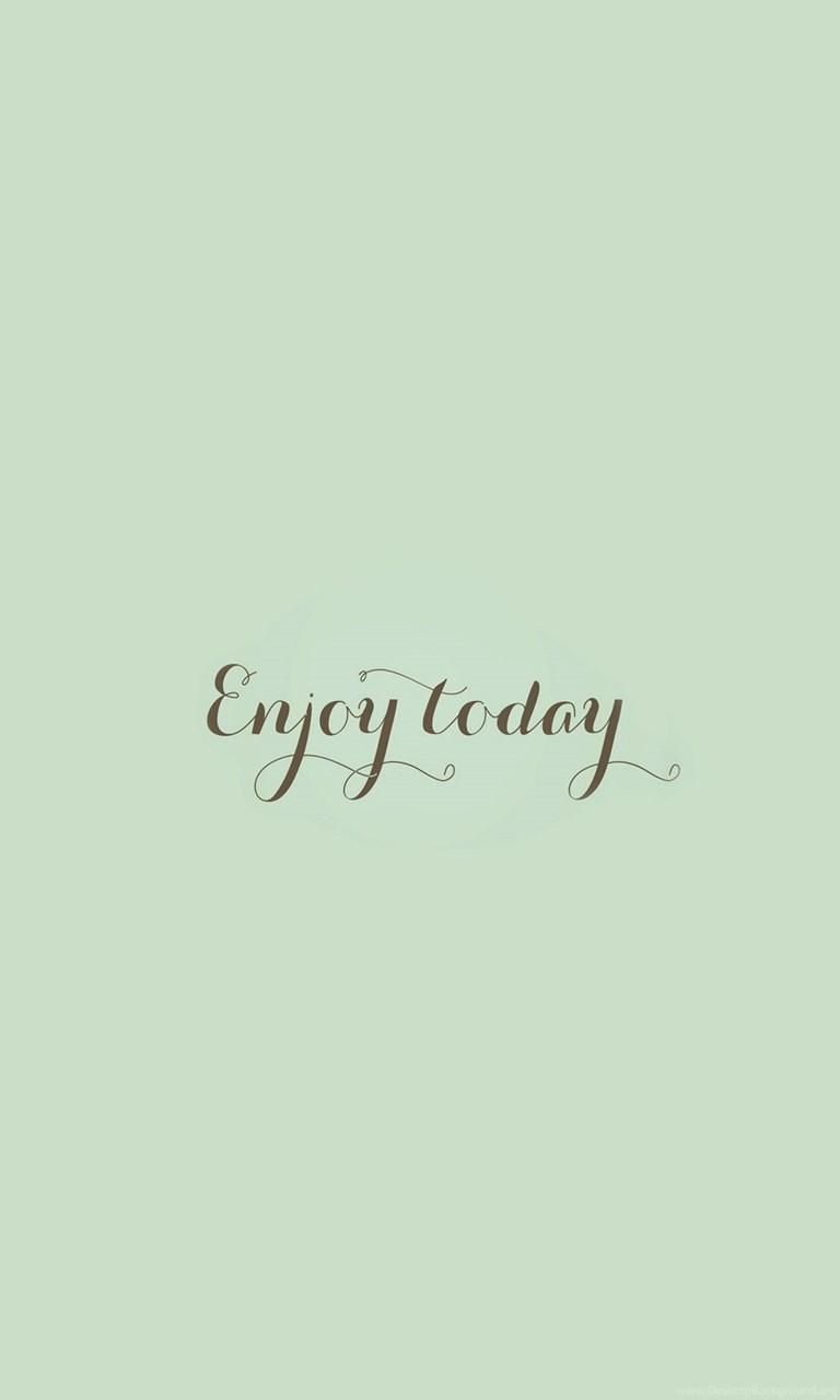 768x1280 Enjoy Today Love Art Quote Simple iPhone 6 Wallpaper Download. Desktop Background
