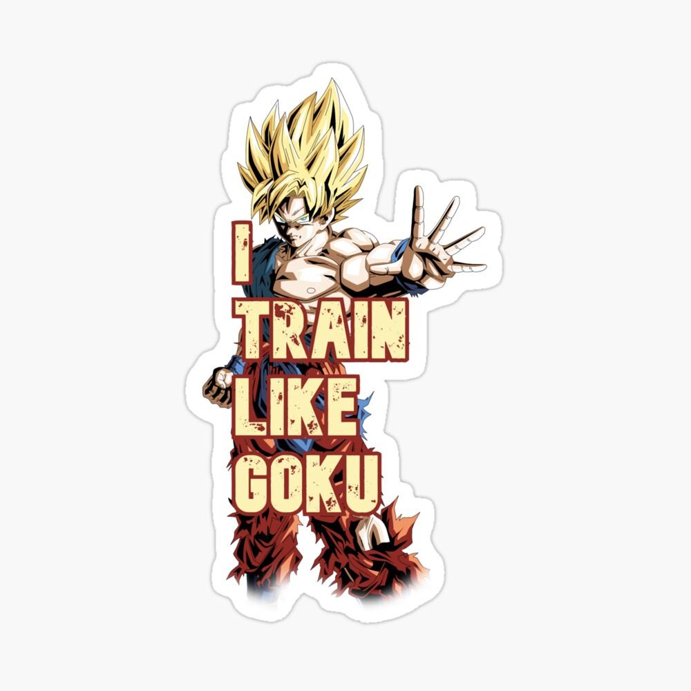 1000x1000 I Train like Goku Poster