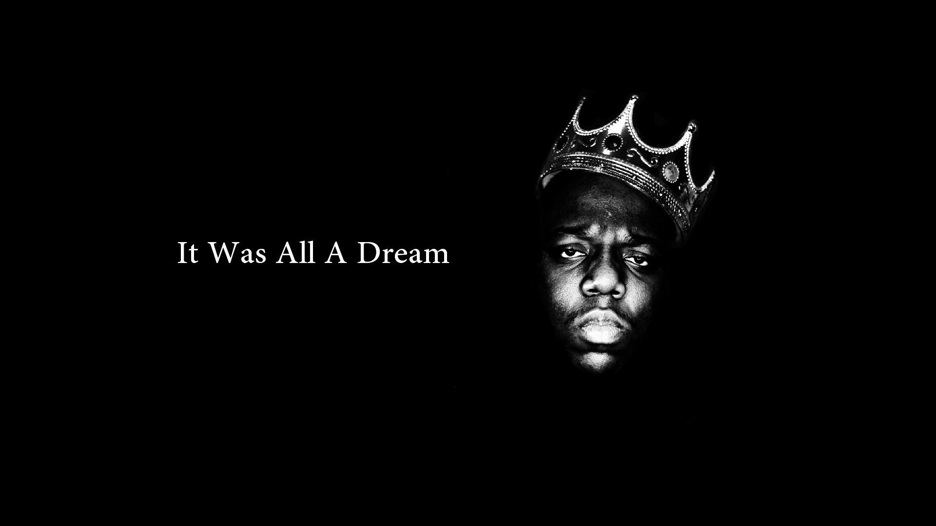 It Was All a Dream Wallpapers - Top Free It Was All a Dream Backgrounds - WallpaperAccess It Was All a Dream Wallpapers - Top Free It Was All a Dream Backgrounds - WallpaperAccess