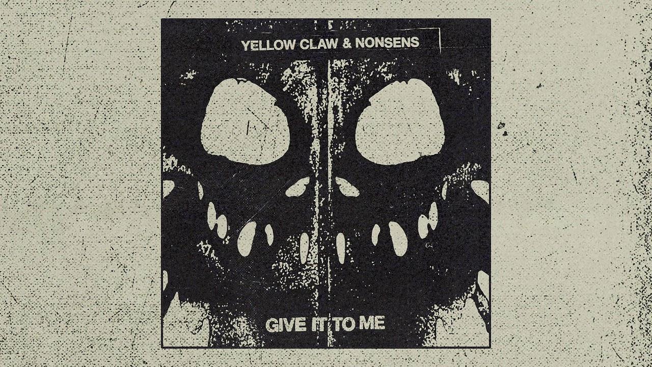 1280x720 Yellow Claw & Nonsens It To Me