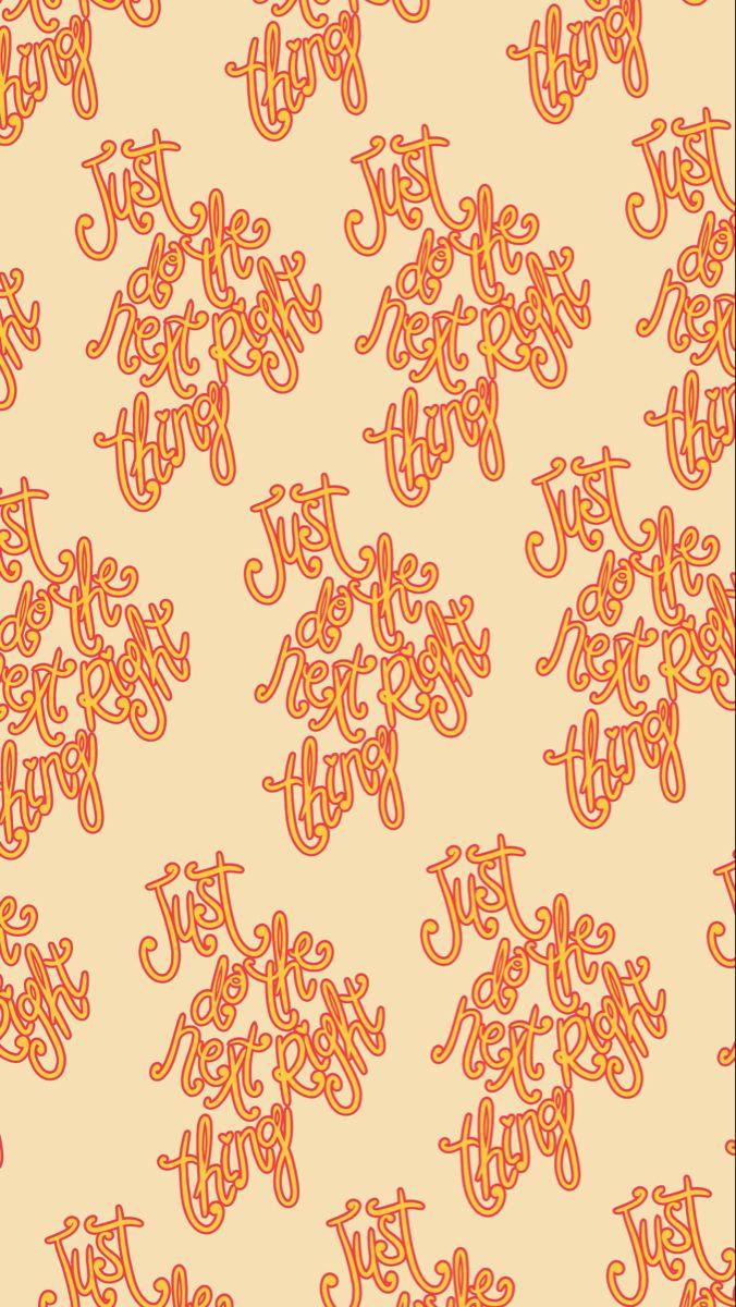 676x1200 Just Do the Next Right Thing Phone Wallpaper. Freelance graphic design, iPad lettering, Calendar wallpaper