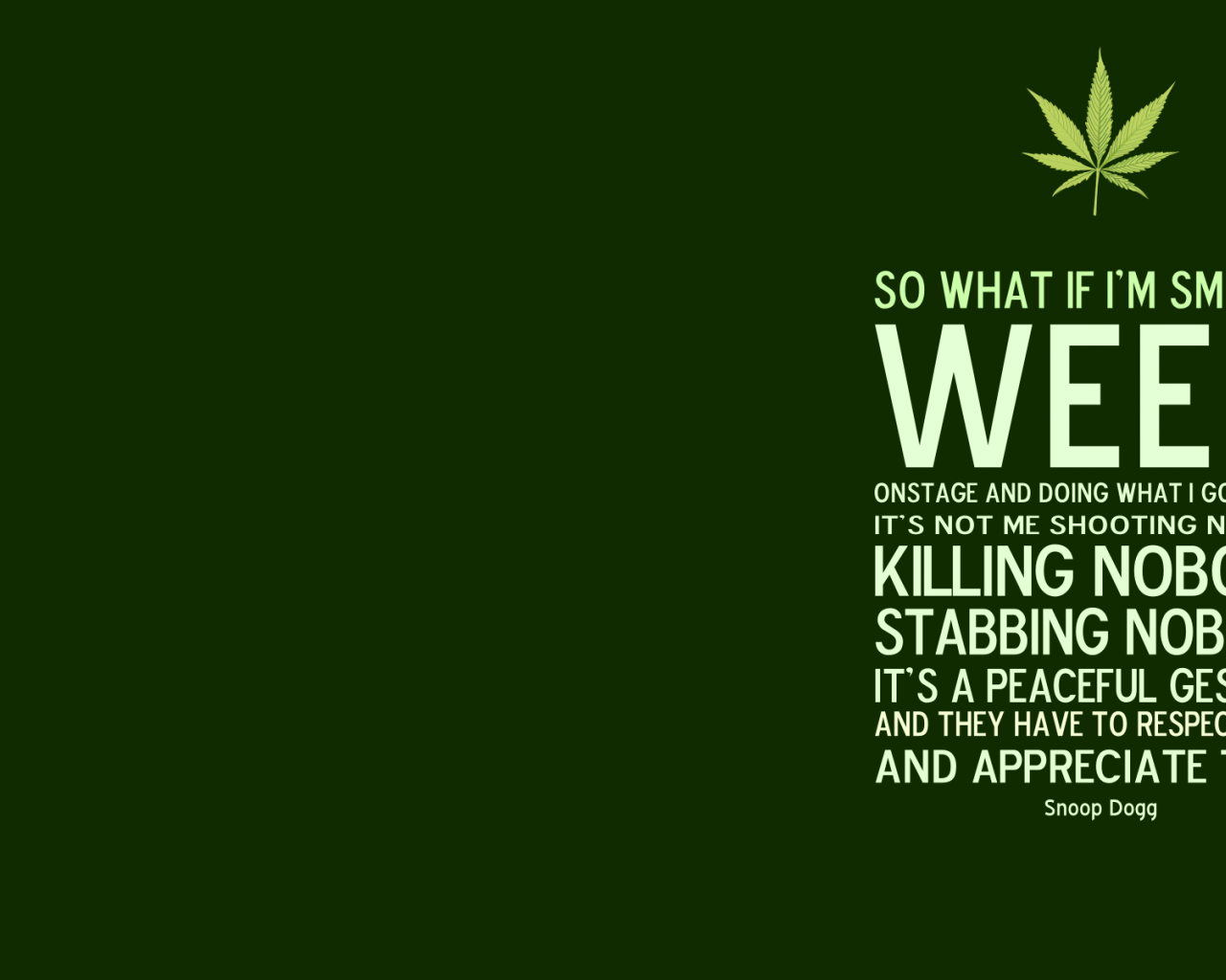 1280x1024 Free download Wallpaper Weed Quotes Green Quotes Wallpaper Quotes HD Wallpaper [1920x1200] for your Desktop, Mobile & Tablet. Explore Stoner Wallpaper. Live Weed Wallpaper That Move, Trippy Stoner Wallpaper