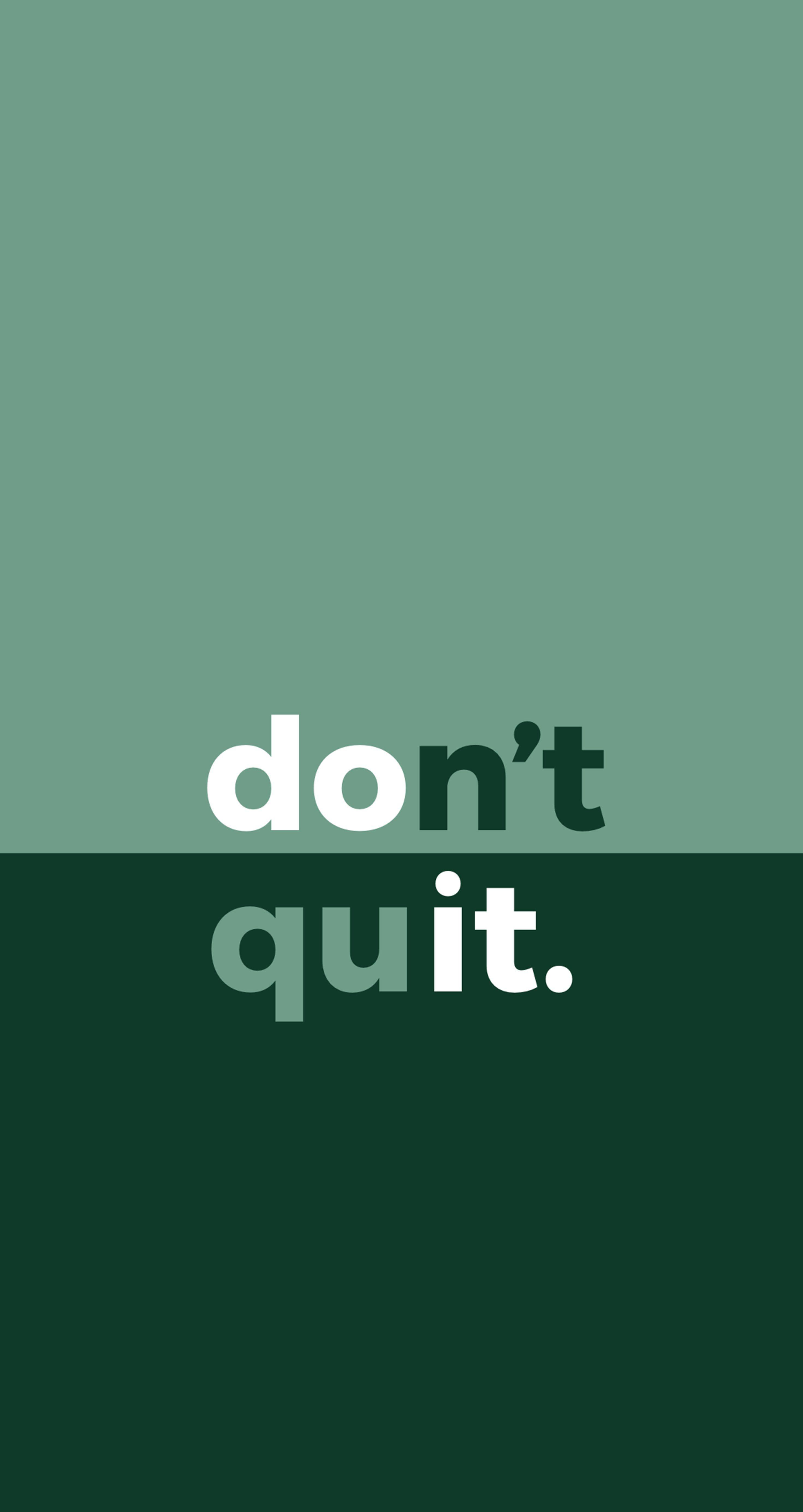 Share more than 54 dont quit wallpaper - in.cdgdbentre
