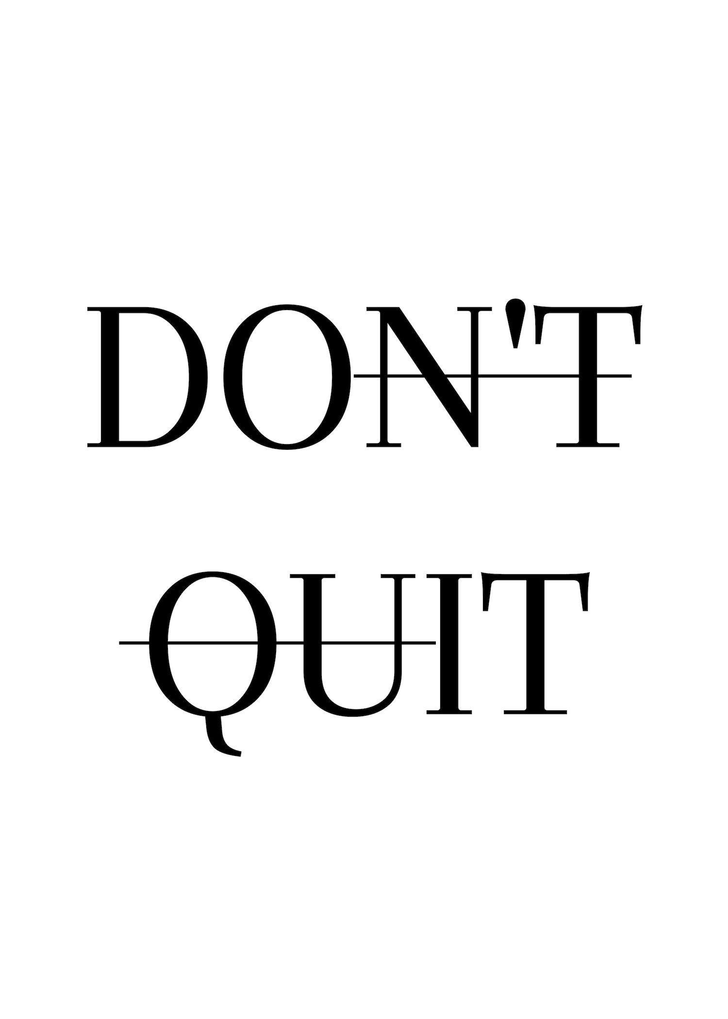 Dont Quit wallpaper by uachuadhry  Download on ZEDGE  f24f