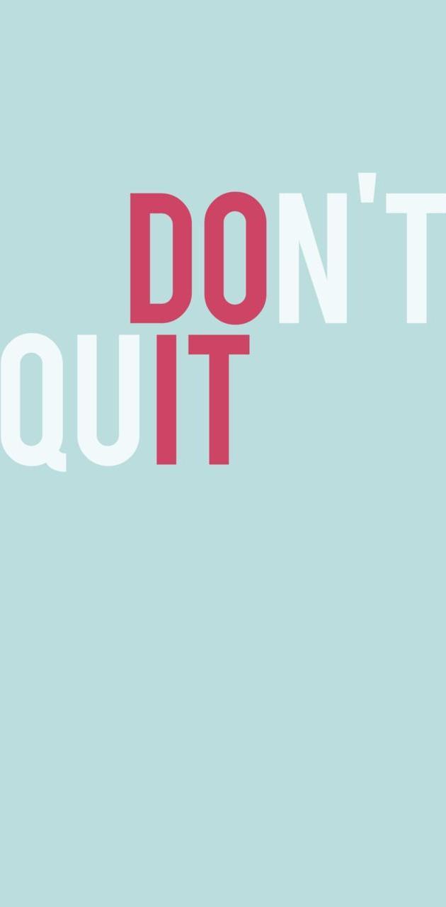 Dont Quit Wallpapers - Top Free Dont Quit Backgrounds - WallpaperAccess