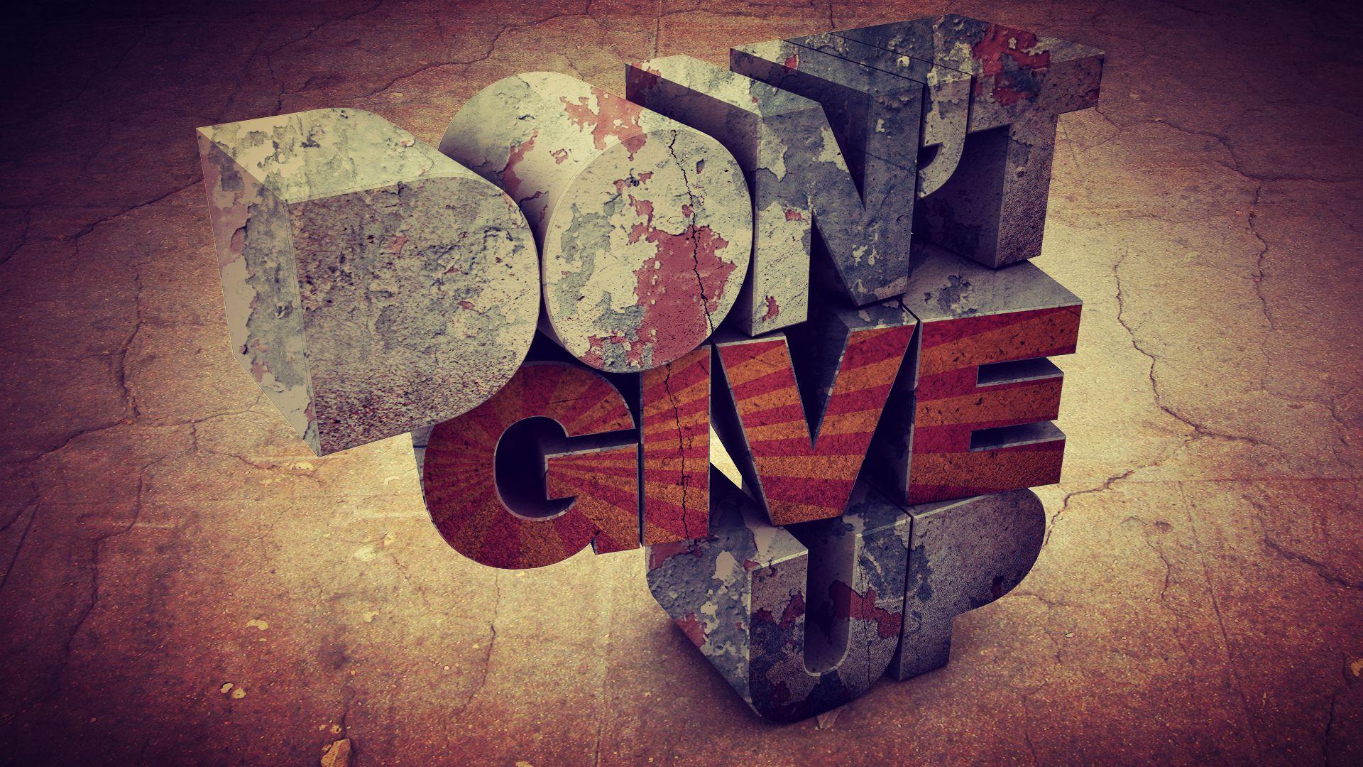 1920x1080 Don't Give Up Wallpaper HD