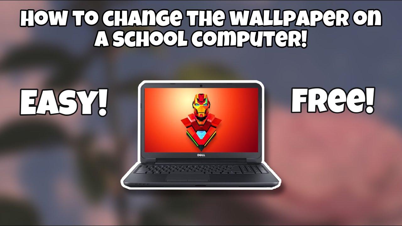 1280x720 HOW TO CHANGE YOUR WALLPAPER ON A SCHOOL COMPUTER. EASY!% WORKS!