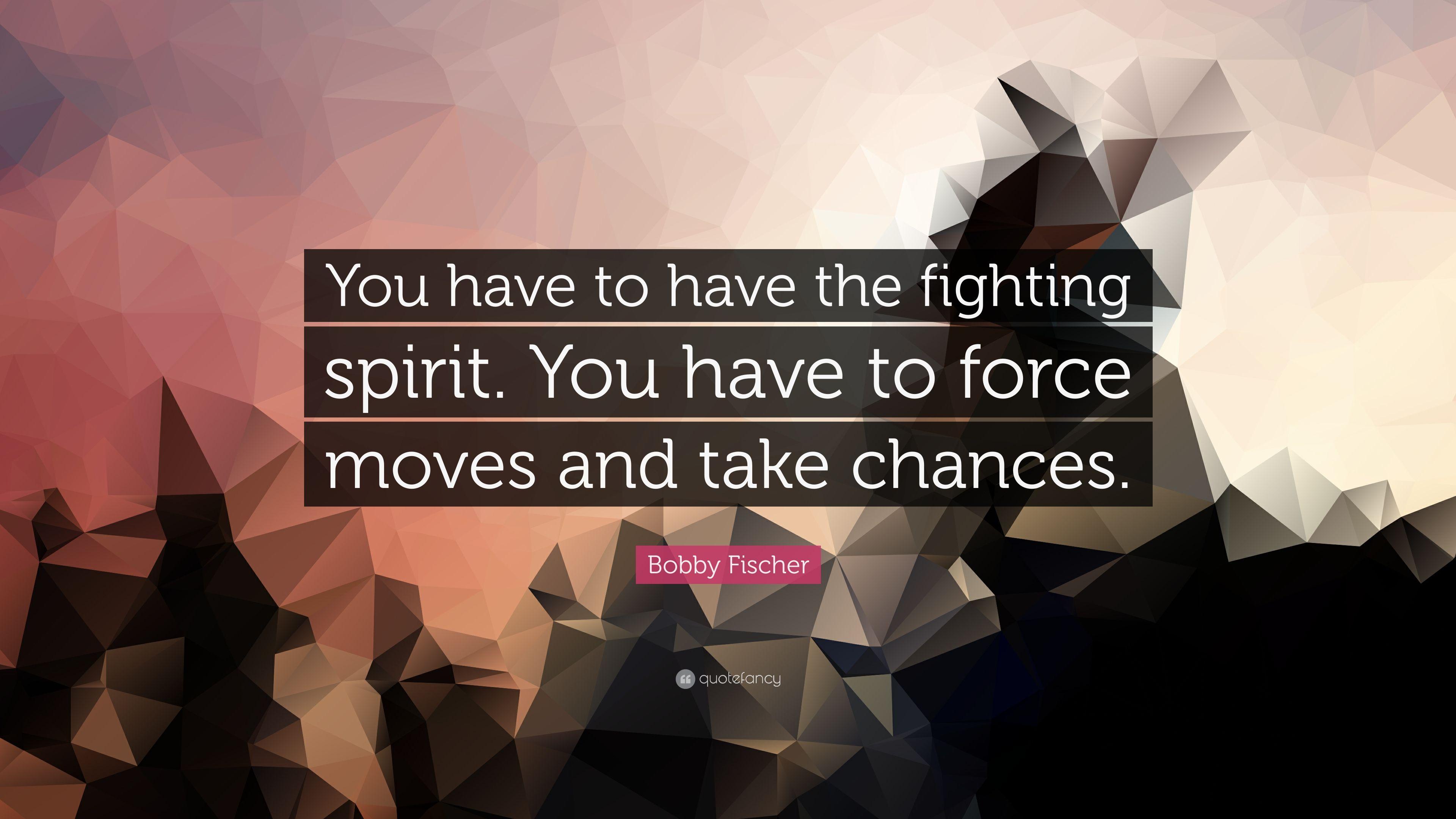 3840x2160 Bobby Fischer Quote: “You have to have the fighting spirit. You have to force moves and