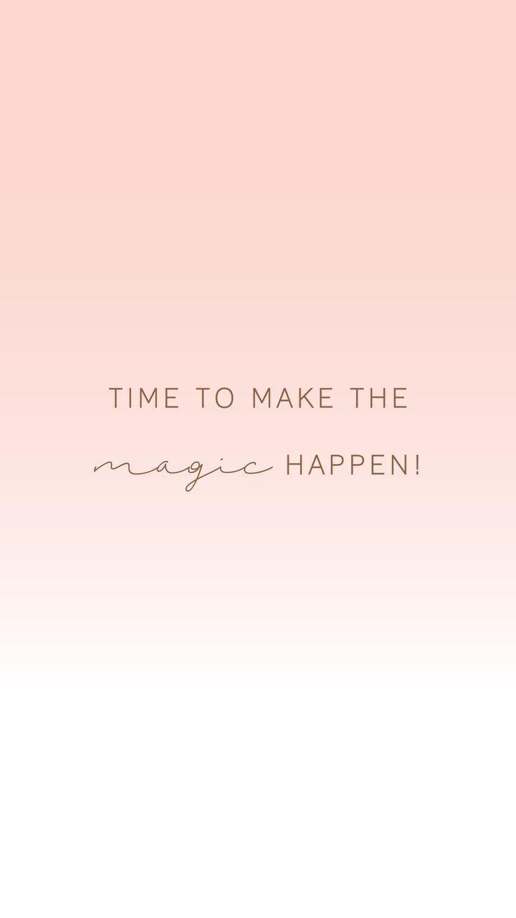 736x1308 Time to make magic happens! #quotes #quotestoliveby #quoteoftheday #quotesandsayings #lifequotes #positivevibes #in. Inspirational quotes, Wallpaper quotes, Words