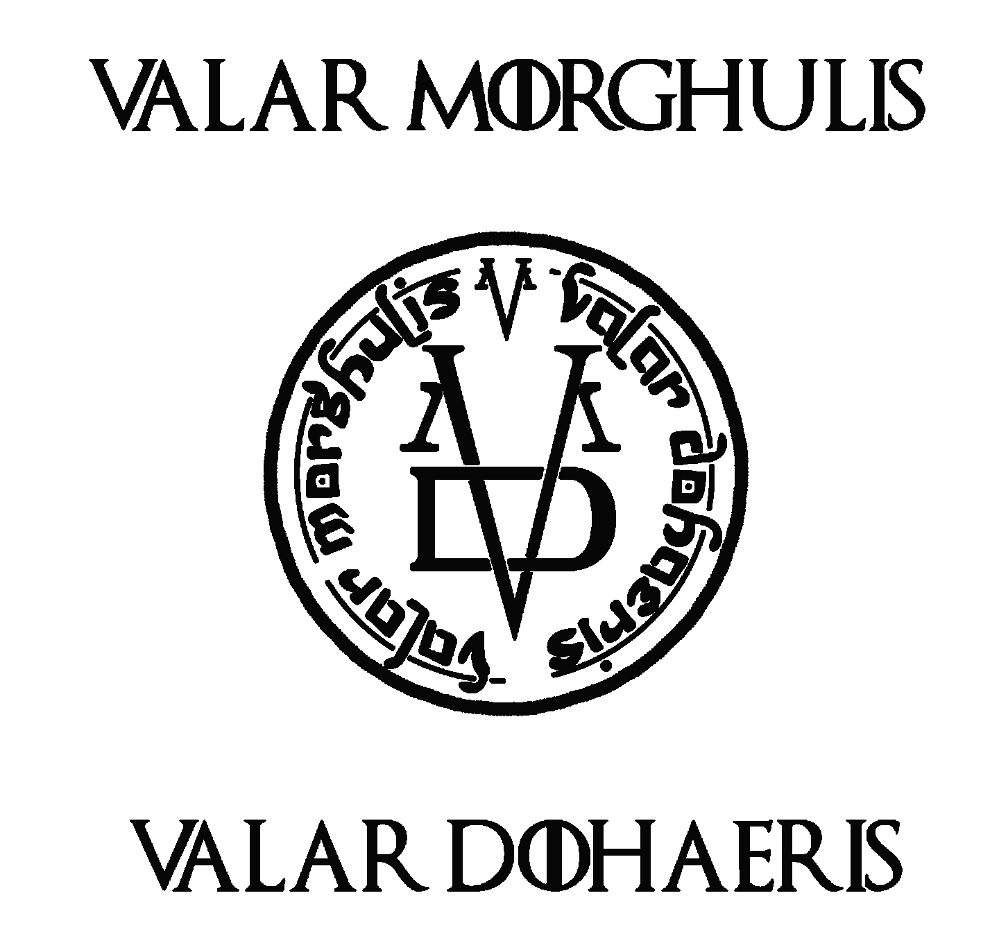 Валар Маргулис дохаэрис. Valar Morghulis тату. Валар да Харрис Валар Моргулис.