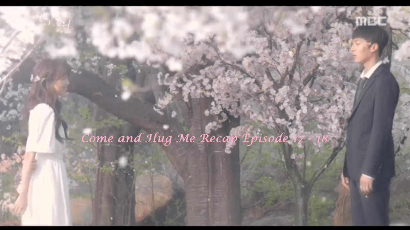 1366x768 Come and Hug Me Recap Episode 17