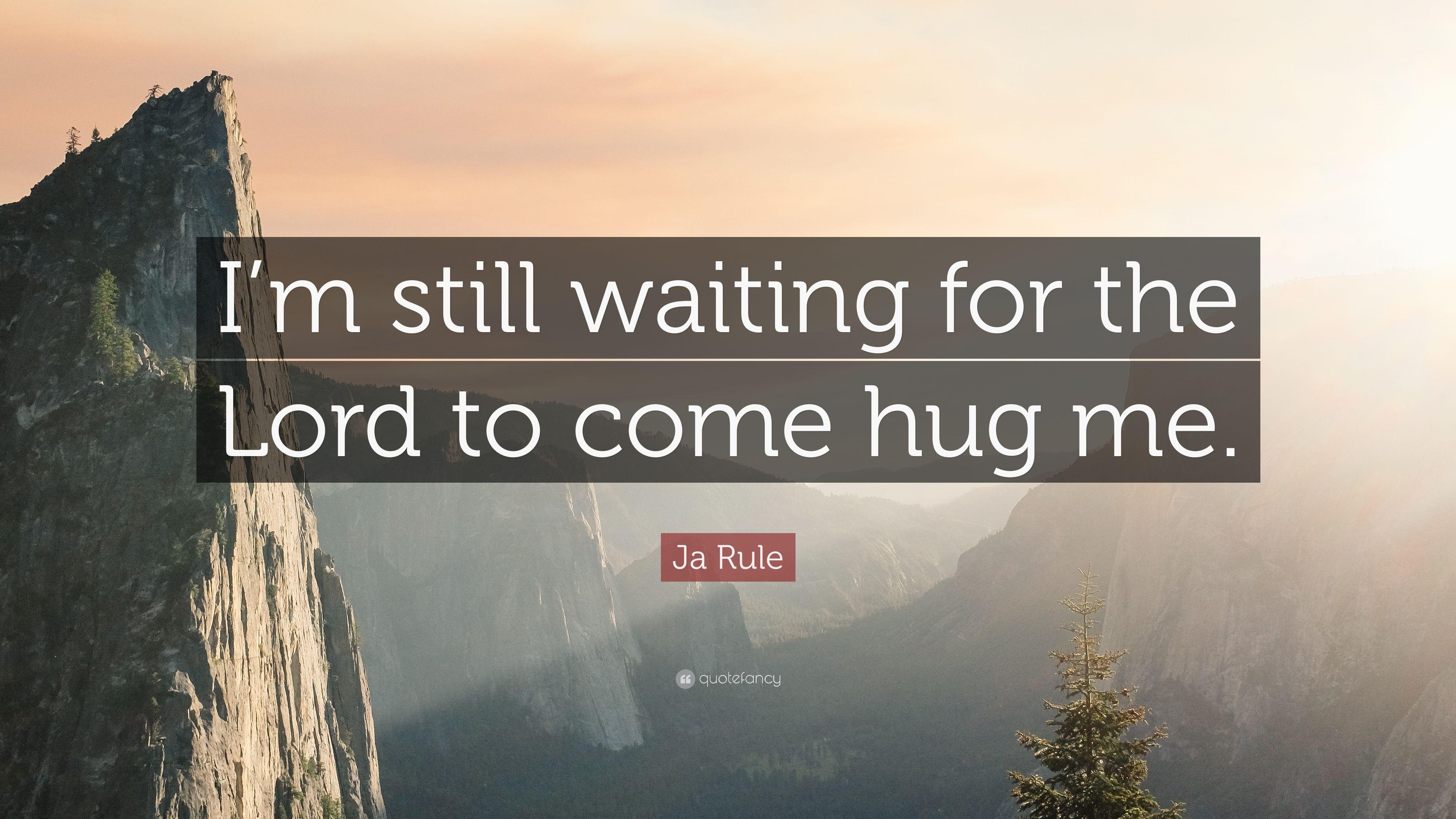 3840x2160 Ja Rule Quote: “I'm still waiting for the Lord to come hug me.”