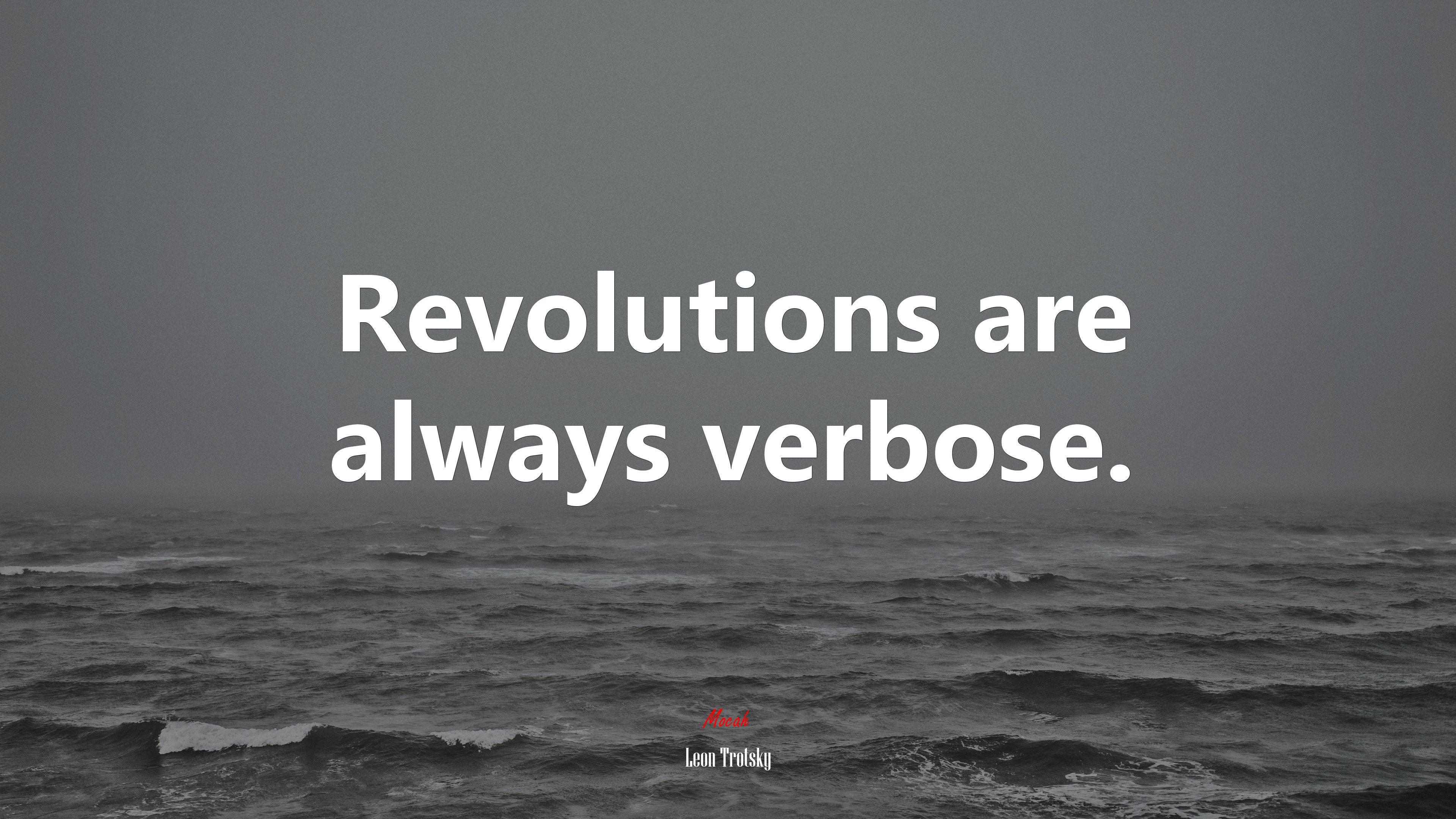 3840x2160 Revolutions are always verbose. Leon Trotsky quote, 4k wallpaper. Mocah HD Wallpaper