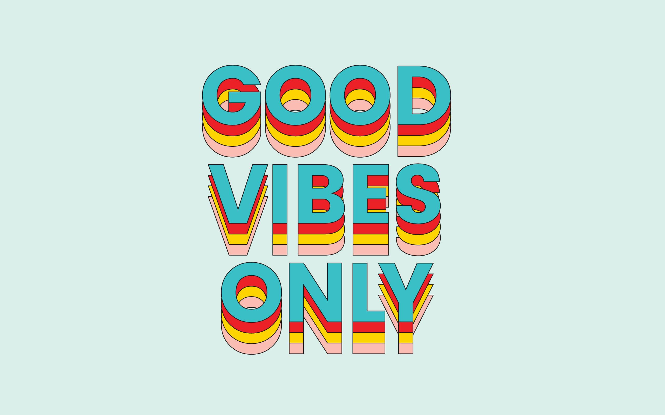 2561x1601 Good Vibes Wallpaper Design