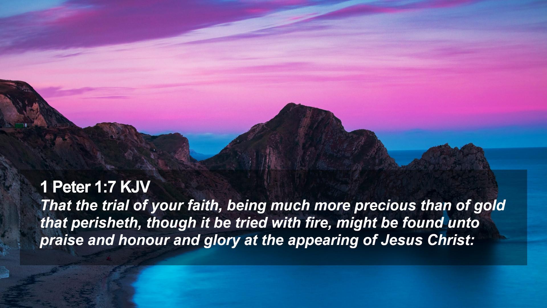 1920x1080 Peter 1:7 KJV Desktop Wallpaper the trial of your faith, being much more