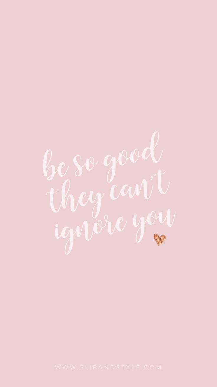 736x1309 iPhone Wallpaper Background Quotes ❤️ Freebies for a girl boss so good they can't ignore you. iPhone 7 Plus wallpaper. Baskı resim, Resim, Duvar kağıtları