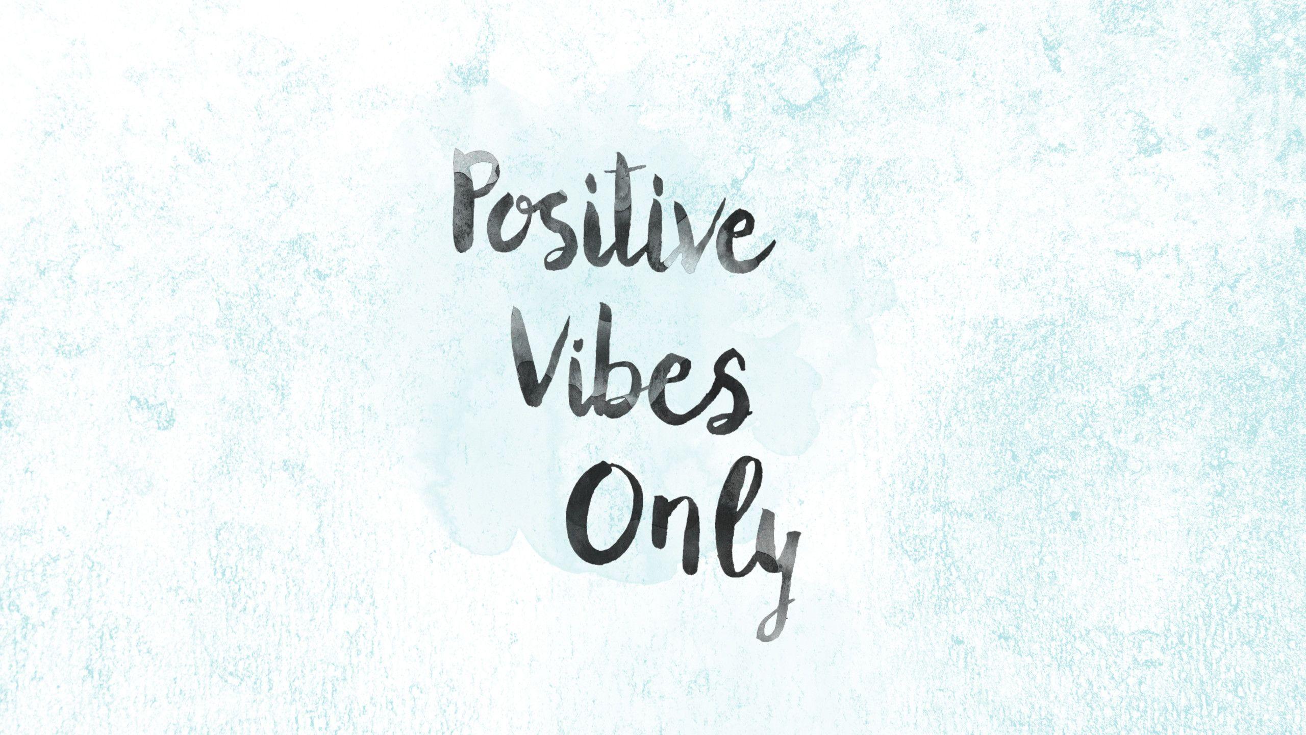 Positive Vibes Wallpapers Top Free Positive Vibes Backgrounds 