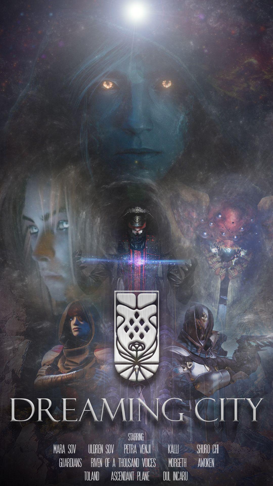 1080x1920 DREAMING CITY Movie Poster. Destiny game, Destiny background, Destiny poster