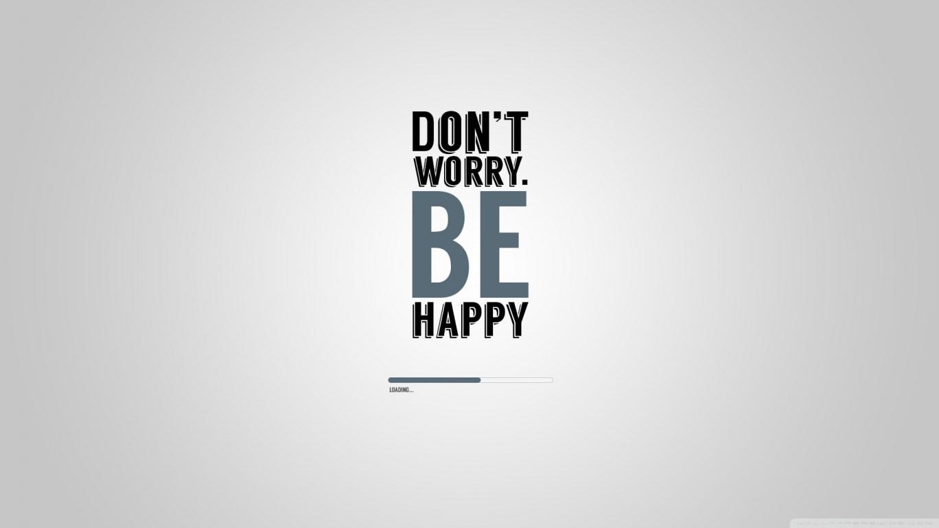 1366x768 Dont Worry Be Happy Quotes Background. QuotesGram
