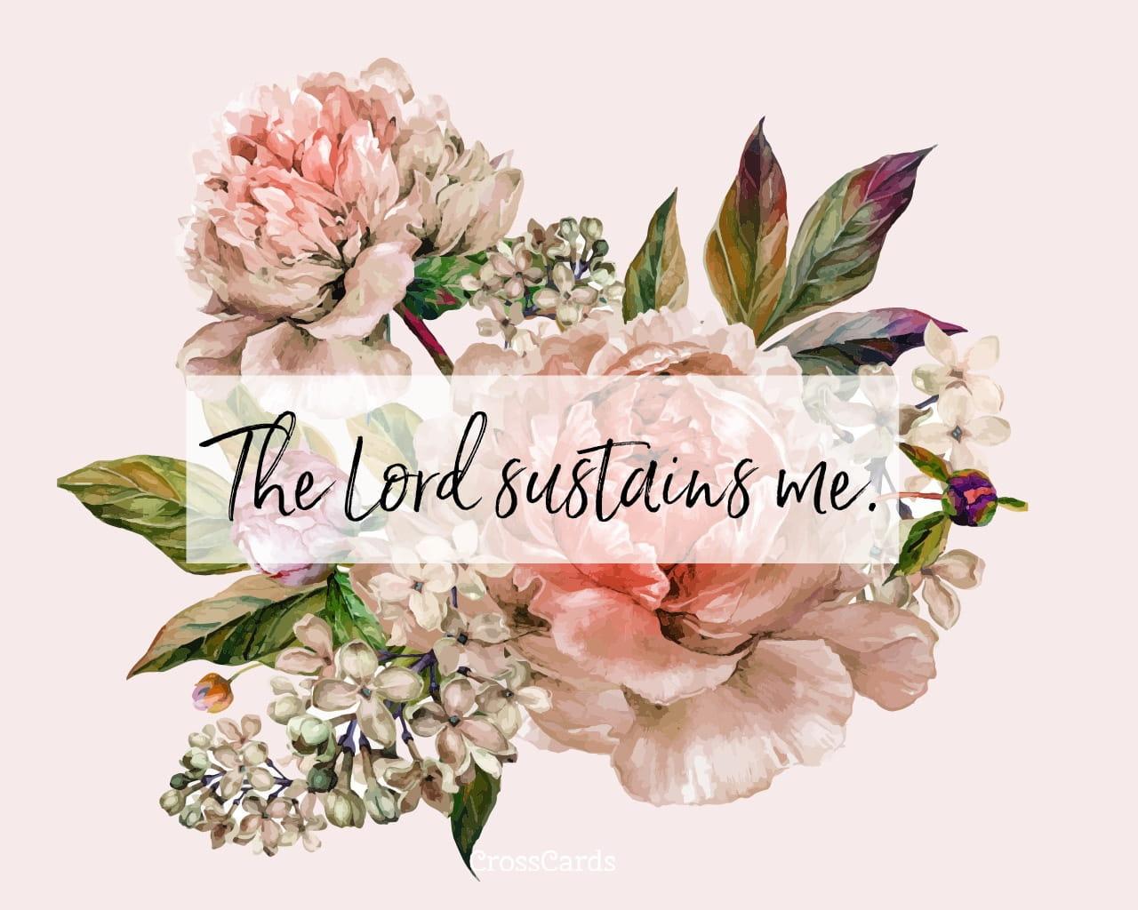 1280x1024 The Lord Sustains Me Wallpaper Flowers Desktop Background