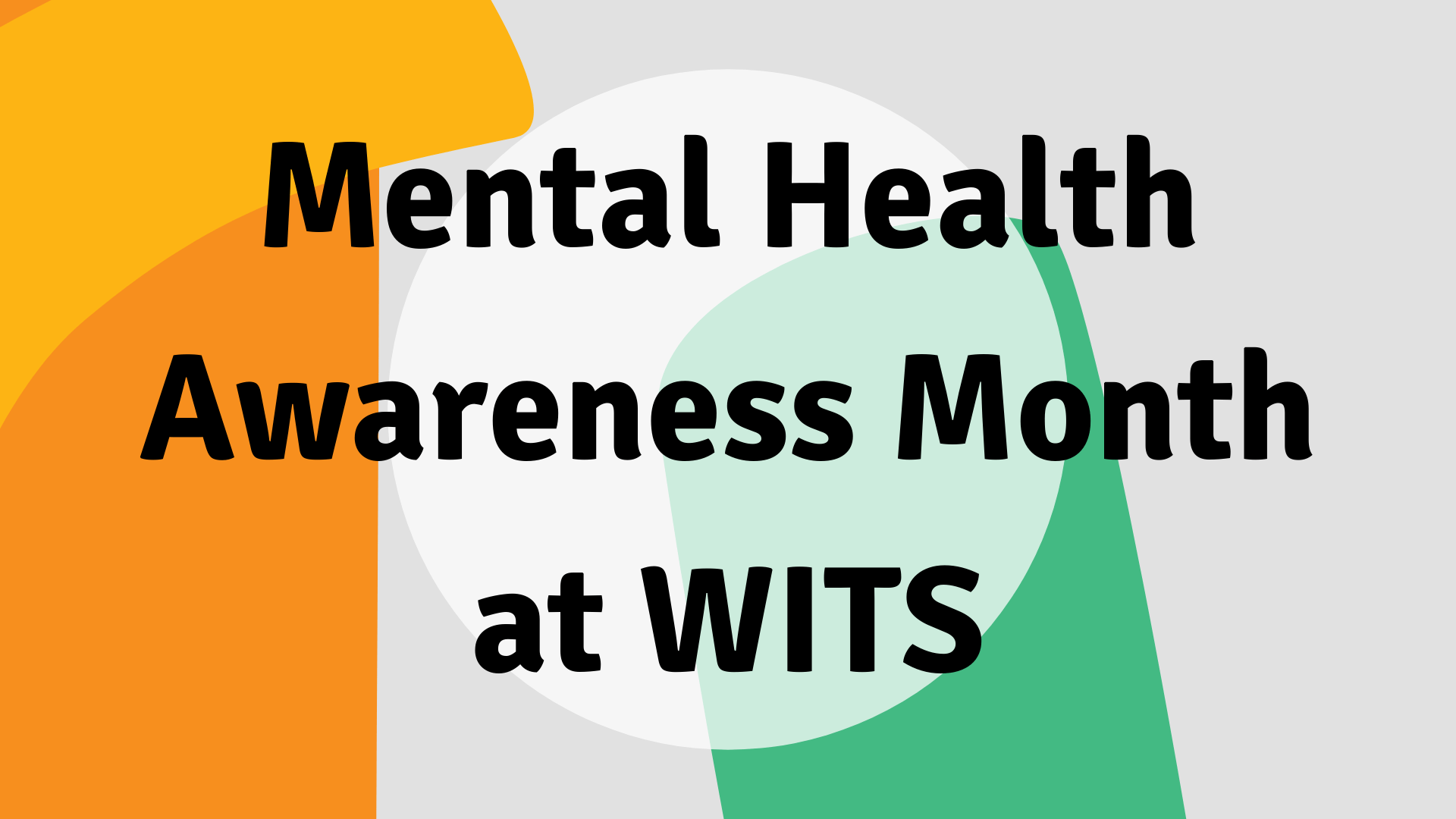 1920x1080 Mental Health Awareness Month at WITS In The Schools