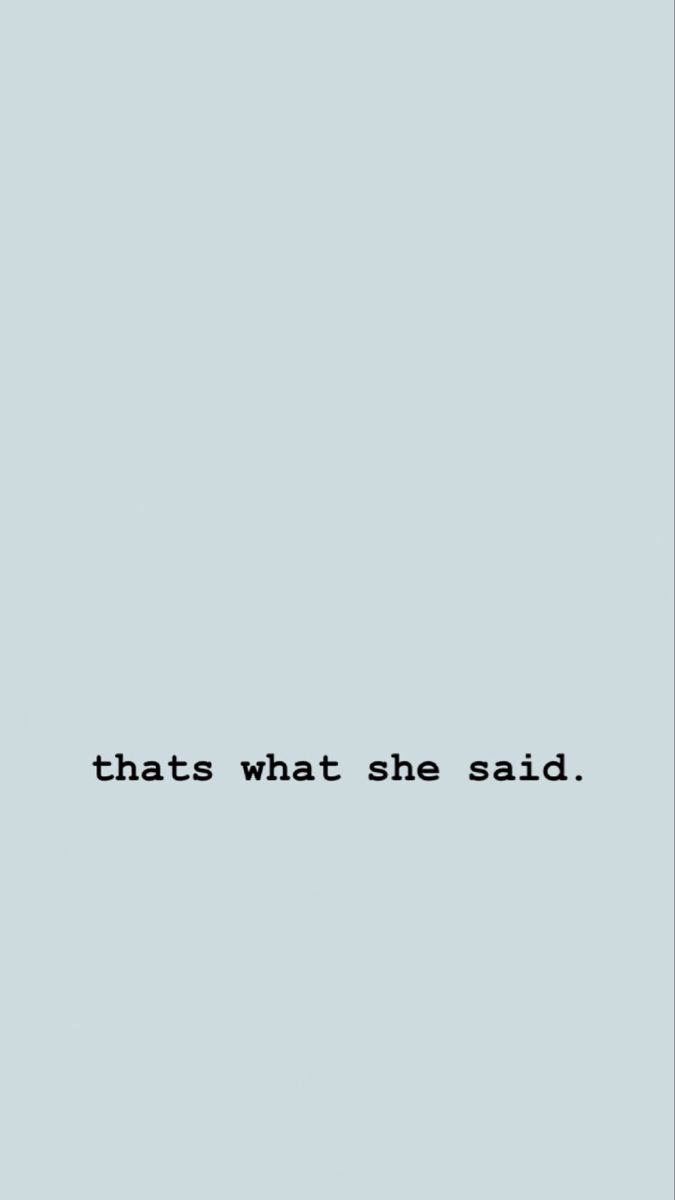 675x1200 Thats What She Said The Office. Phone Lock Screen Wallpaper, Funny Phone Wallpaper, That's What She Said