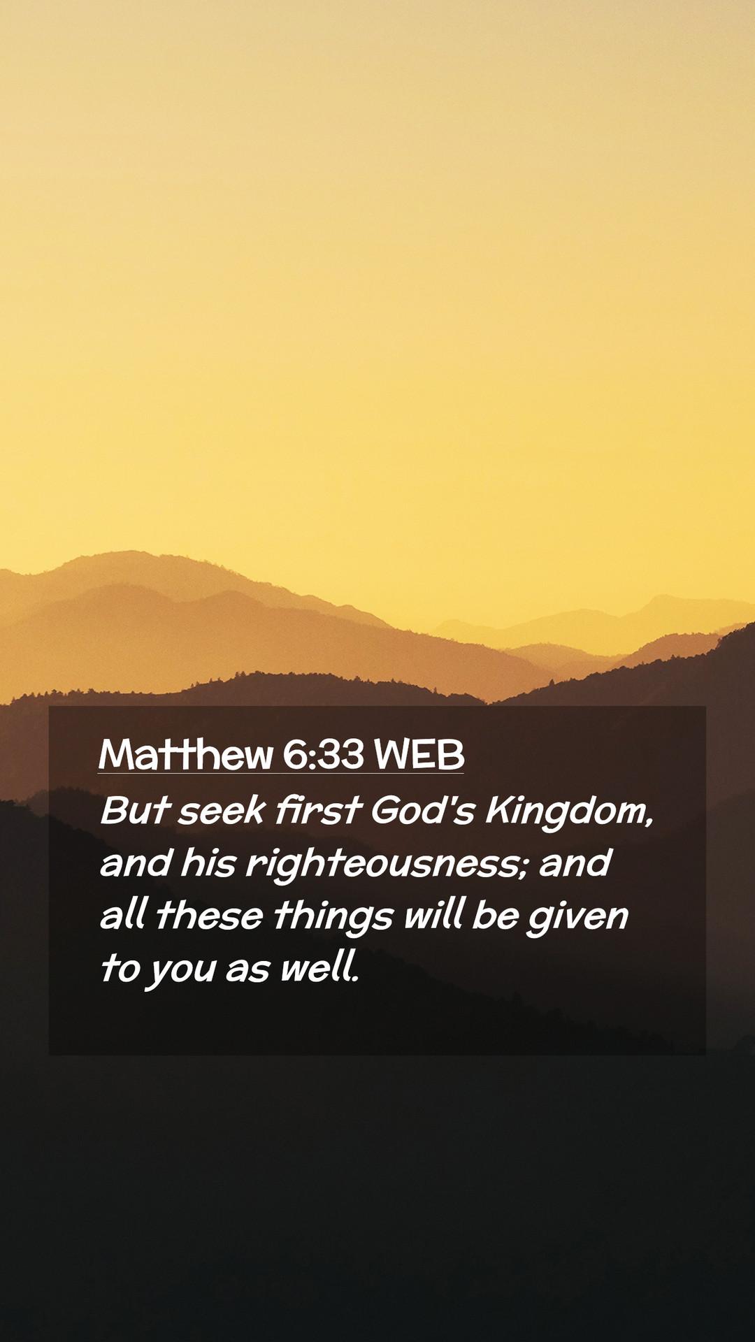 1080x1920 Matthew 6:33 WEB Mobile Phone Wallpaper seek first God's Kingdom