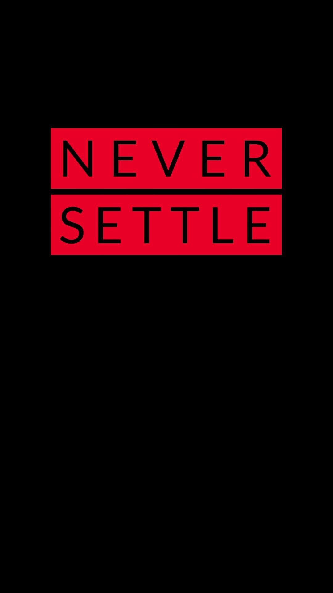 1080x1920 OnePlus NeverSettle ideas. oneplus, never settle wallpaper, oneplus wallpaper