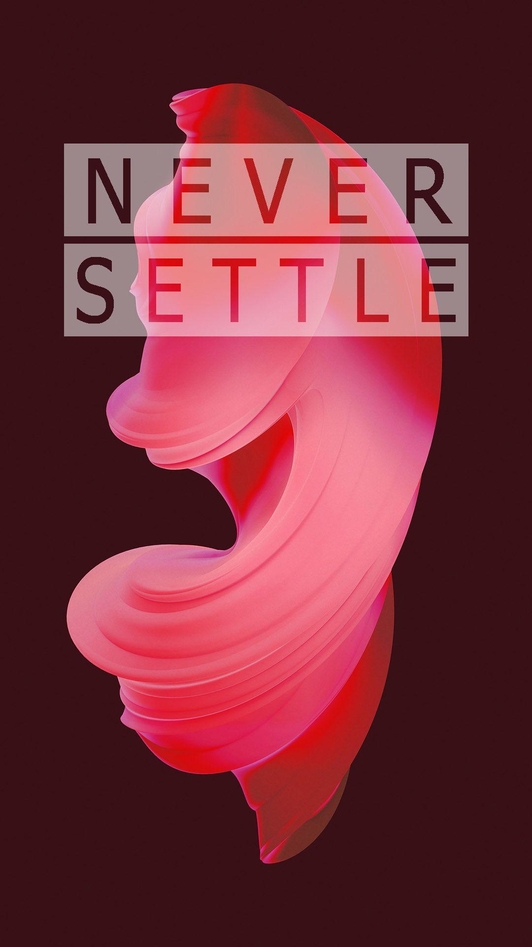 1080x1920 OnePlus 5 NEVER SETTLE Wallpaper Download Thread