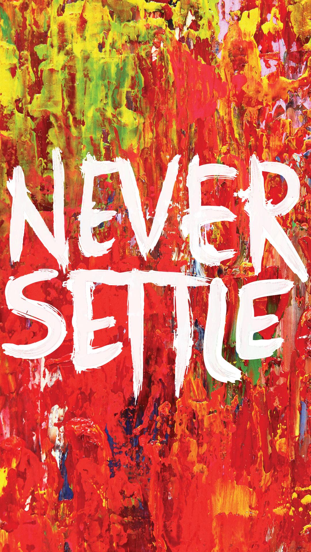 1080x1920 OnePlus launches #NeverSettle wallpaper campaign for their OnePlus One CyanogenMod phone
