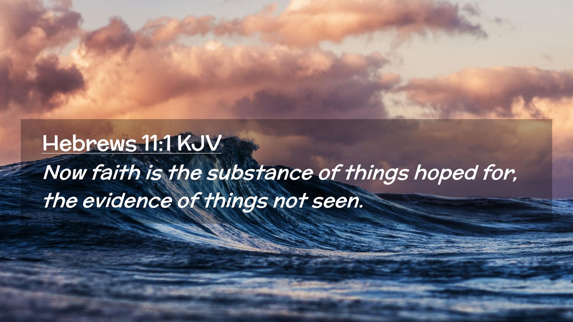 1920x1080 Hebrews 11:1 KJV Desktop Wallpaper faith is the substance of things hoped for